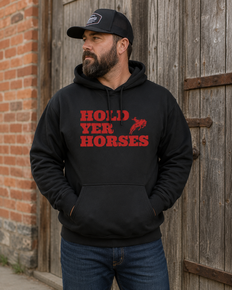 Hold Yer Horses hoodie | Western rodeo graphic sweatshirt