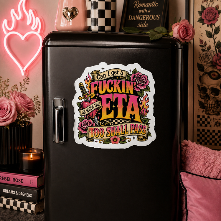 Can I Get a Fuckin’ ETA Sticker | Funny Vinyl Decal