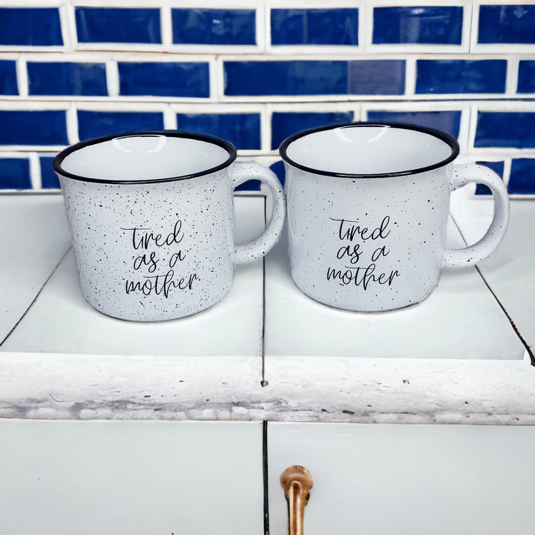 Tired As A Mother Campfire Mug Heavy Duty 15oz Oversized Ceramic Mug White Sesame Glaze Black Rim